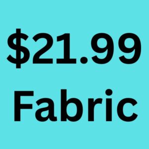 $21.99 Fabric