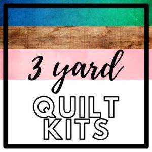 3 Yard Quilt Kits