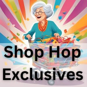 All Shop Hop Exclusives